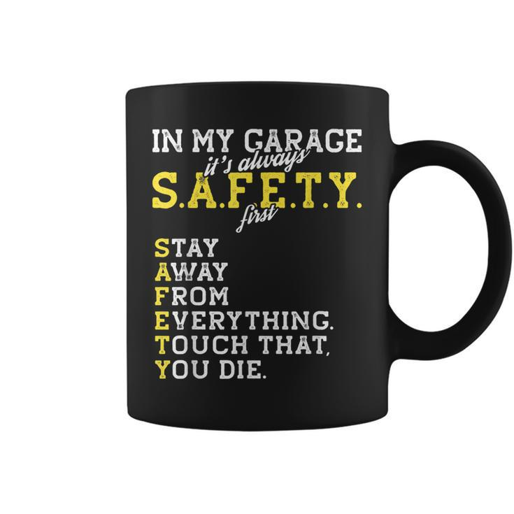 Garage Mechanic Funny Safety First Joke For A Car Guy Dad  Coffee Mug