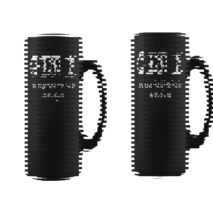 Gen X Annoyed With All The Rest Of You  Coffee Mug