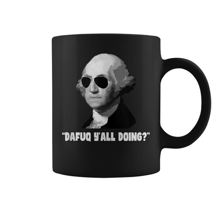 George Washington Dafuq Yall Doing  Coffee Mug