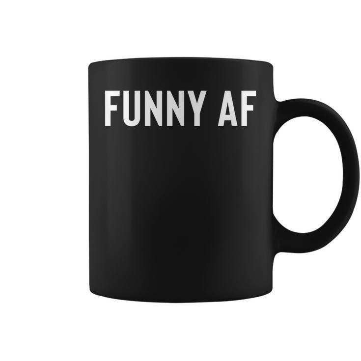 Gift For Stand Up Comedians Or Funny Dad Funny Af Coffee Mug