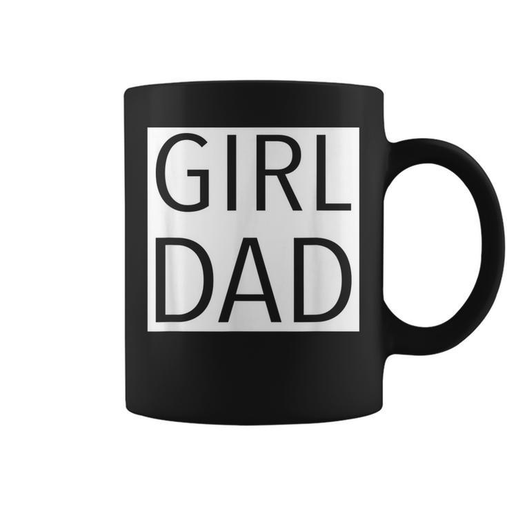 Girl Dad Proud Dad Of Girl Fathers Day Gift Coffee Mug