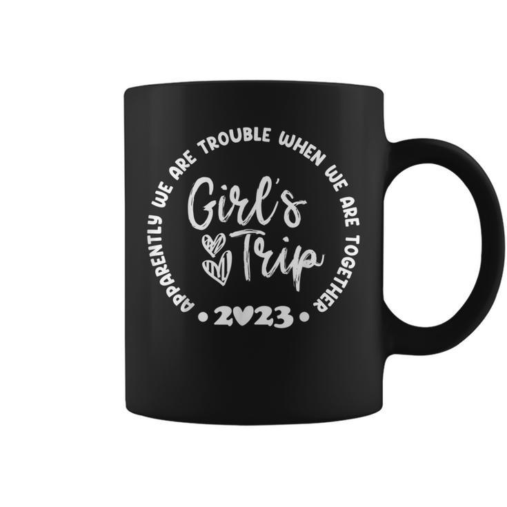Girls Trip 2023 Apparently Are Trouble When We Are Together  Coffee Mug