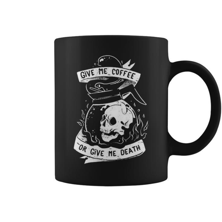 Give Me Coffee Or Give Me Death Skull Evil Coffee Mug