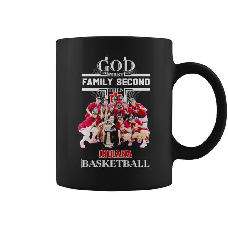 God First Family Second Then Team Indiana Basketball Coffee Mug