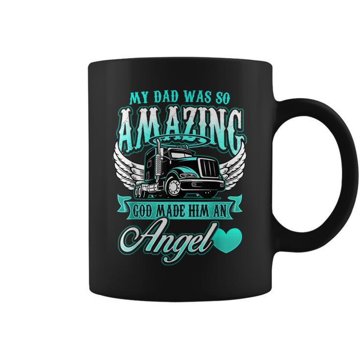 God Made My Dad An Angel Truck Driver Father Memorial  Coffee Mug