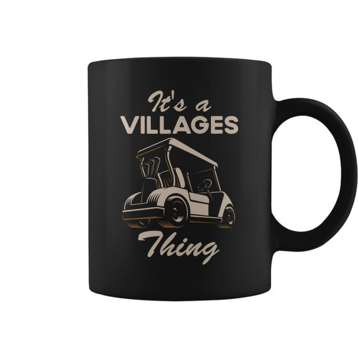 Golf Cart Its A Villages Thing Golf Car Humor Funny Quote   Coffee Mug