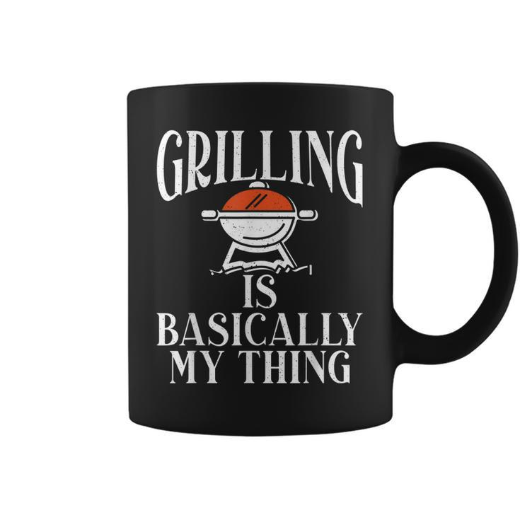Grill Barbecue Grilling Is Basically My Thing Bbq  Coffee Mug