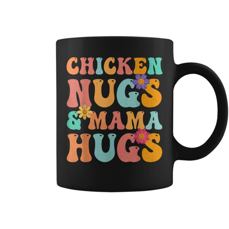 Groovy Chicken Nugs And Mama Hugs For Chicken Nugget Lover  Coffee Mug