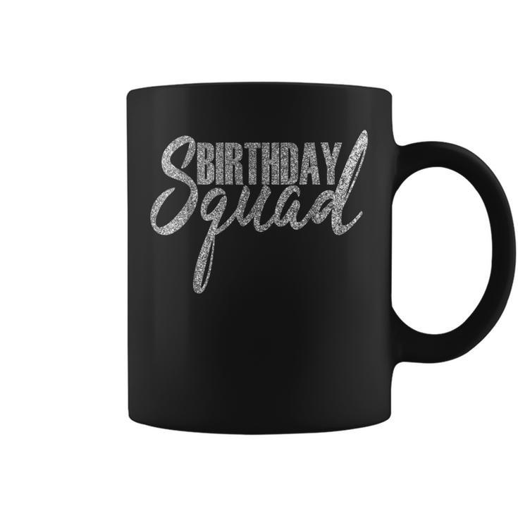 Happy Birthday Squad Party Silver Gift T Coffee Mug