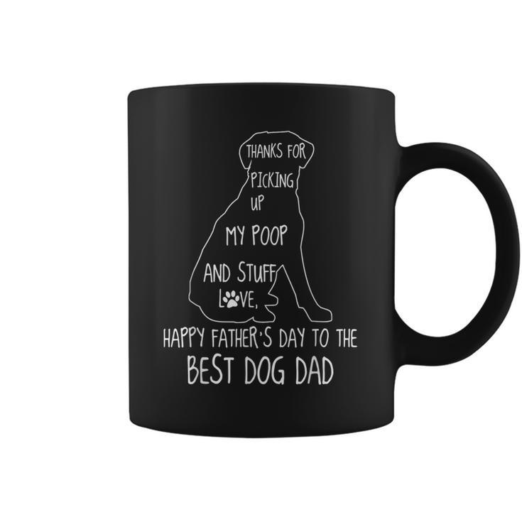 Happy Fathers Day Dog Dad Thanks For Picking Up My Poop Gift For Mens Coffee Mug
