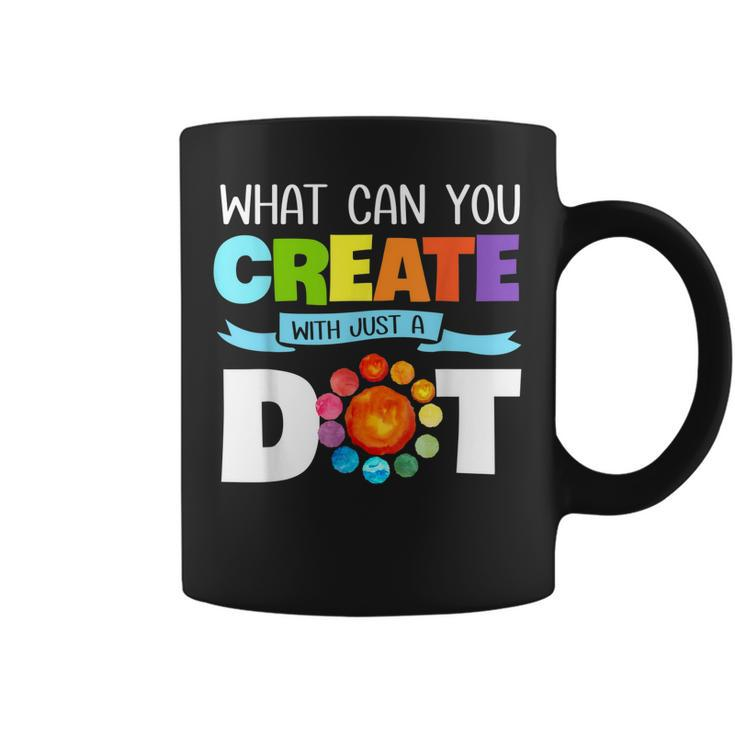 Happy The Dot Day 2019 What Can You Create With Just A Dot  Coffee Mug