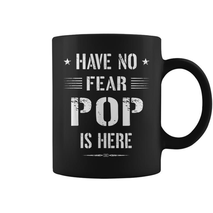 Have No Fear Pop Is Here  Dad Funny Gift Coffee Mug