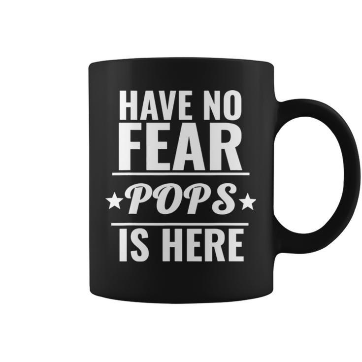Have No Fear Pops Is Here Dad Father’S Day Coffee Mug