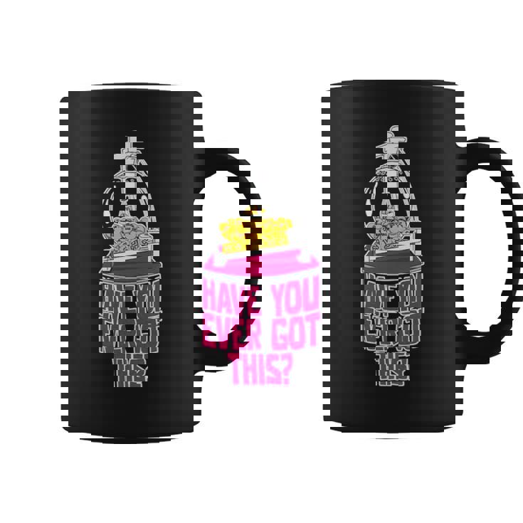 Have You Ever Got This Coffee Mug