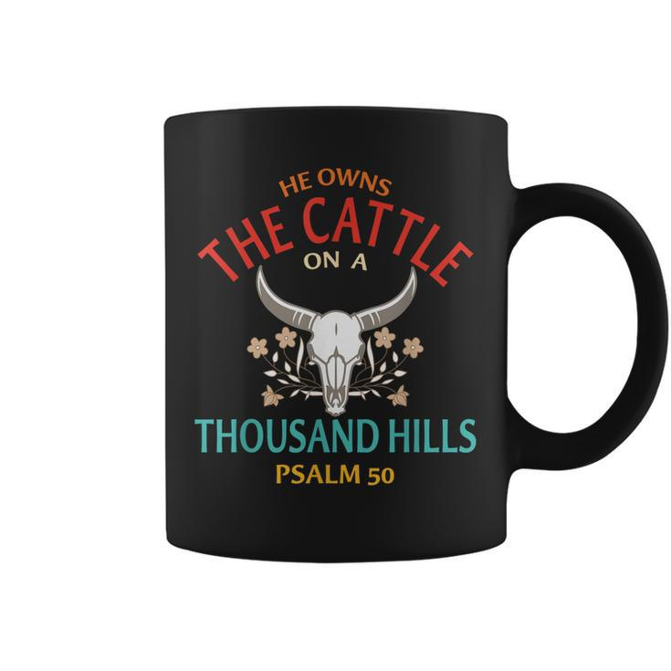 He Owns The Cattle On A Buffalo Thousand Hills Psalm 50  Coffee Mug