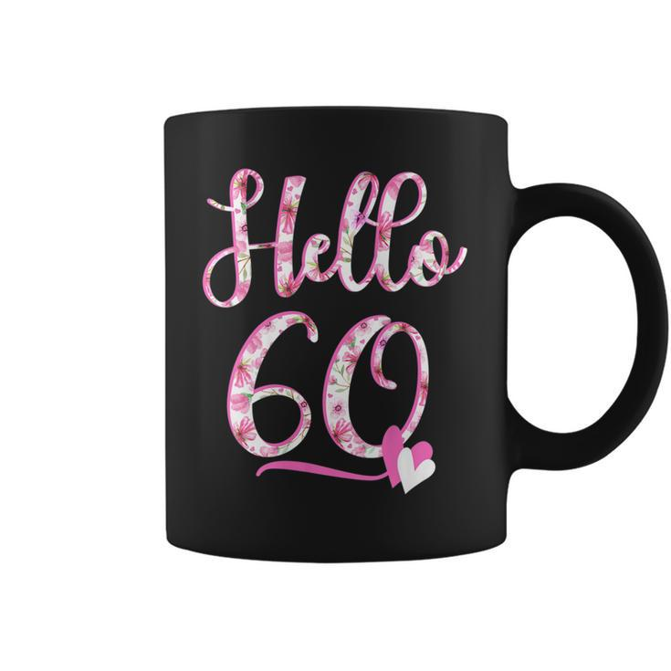 Hello Sixty 60 Years Old 60Th Birthday Womens Gifts Flowers Tank Top Coffee Mug