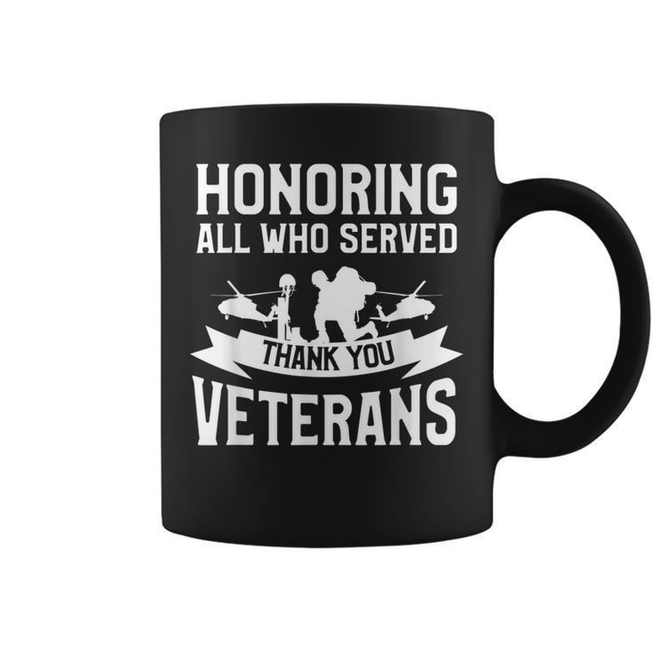 Honoring All Who Served Thank You Veterans Veteran  Coffee Mug