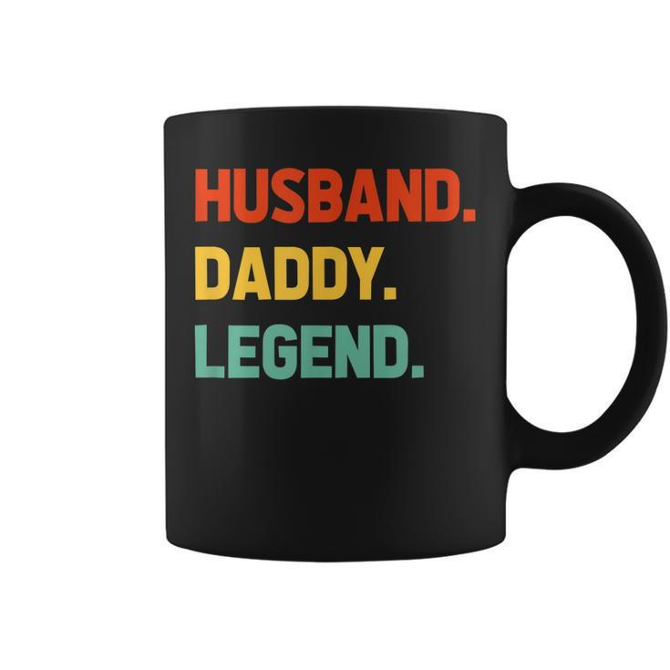 Husband Daddy Legend Funny Fathers Day For Daddy Best Dad Coffee Mug