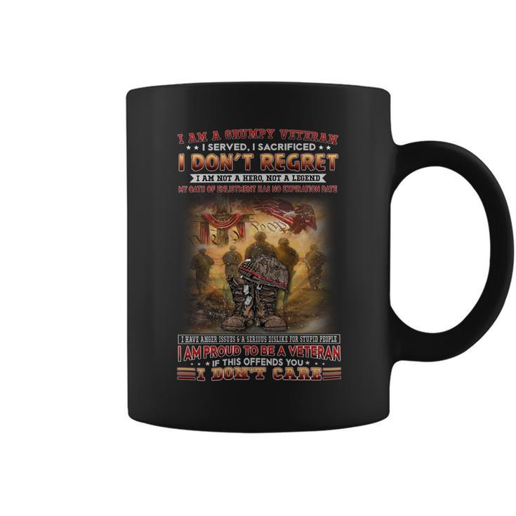 I Am A Grumpy Veteran I Served I Sacrificed I Don’T Regret I Am Not A Hero Not A Legend My Oath Of Enlistment Has No Expiration Date I Have Anger Issues & A Serious Dislike For Stupid People I Am Pr Coffee Mug