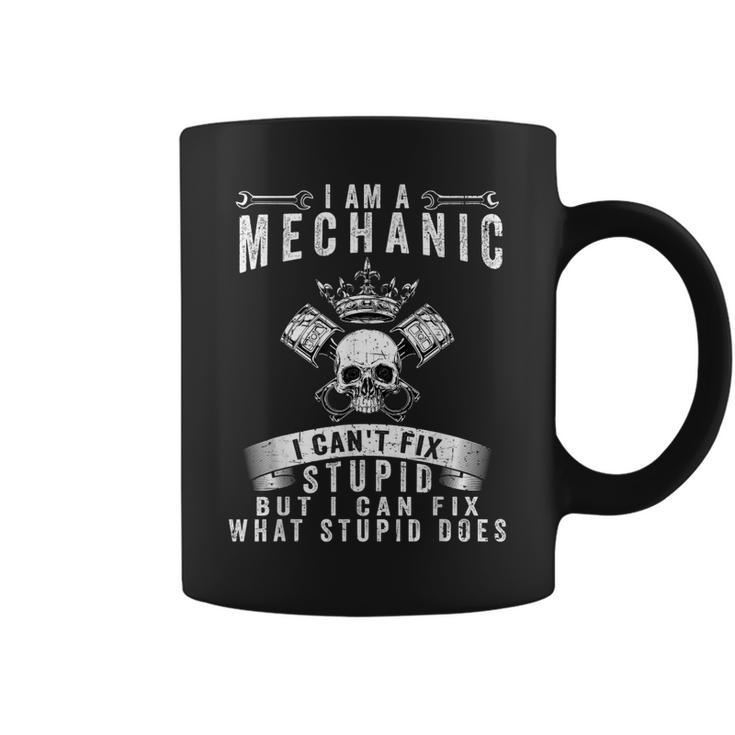 I Am A Mechanic I Cant Fix Stupid Funny Trucker Car Truck Coffee Mug