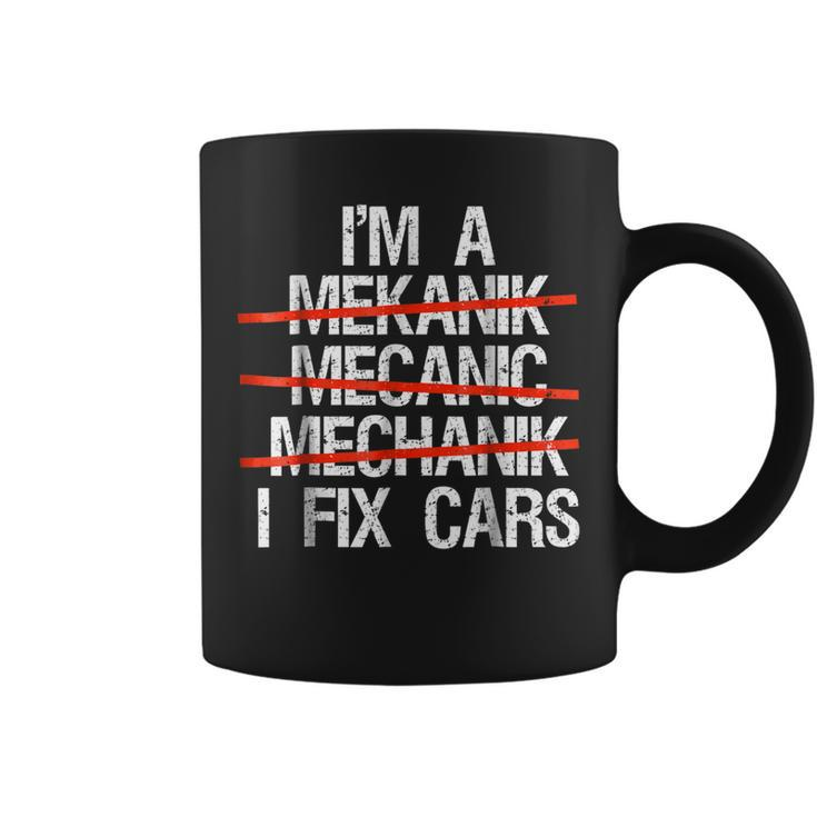I Am A Mechanic I Fix Cars  Men Fathers Day Gift Tee Coffee Mug