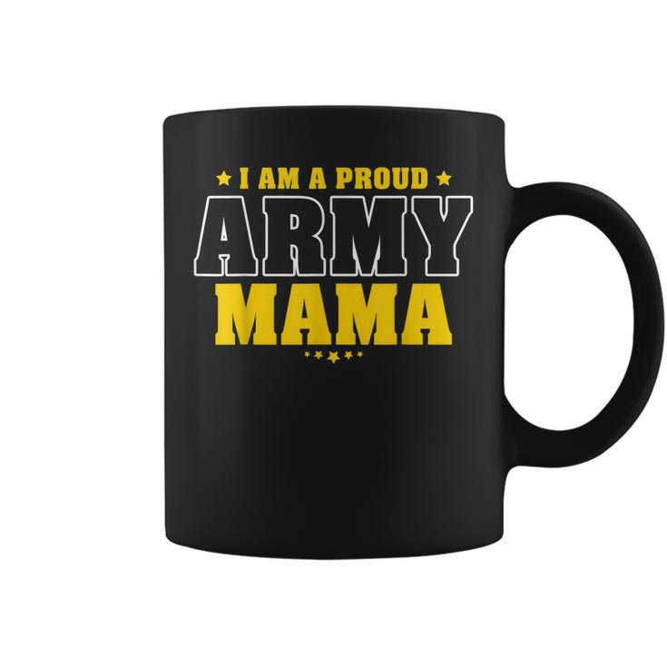 I Am A Proud Army Mama Patriotic Pride Military Mother  Coffee Mug