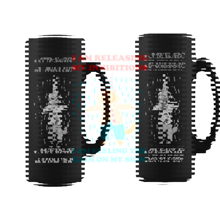I Am Releasing My Inhibitions I Am Feeling The Rain Quote  Coffee Mug