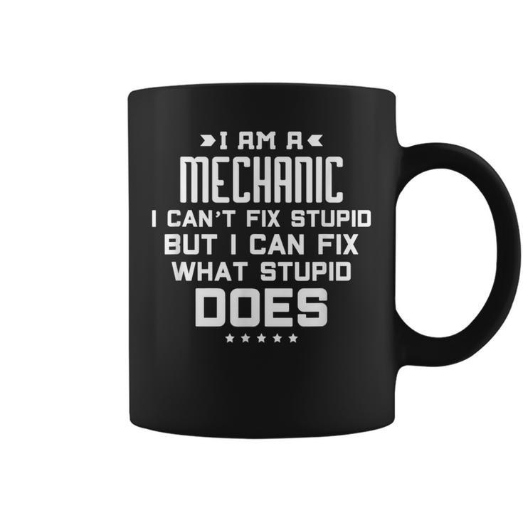 I Cant Fix Stupid Funny Mechanic Family Gift Coffee Mug