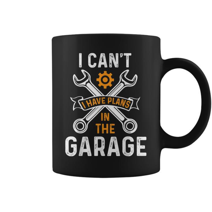 I Cant I Have Plans In The Garage Motorcycle Car Mechanic Coffee Mug