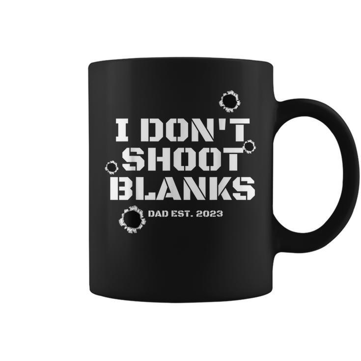 I Dont Shoot Blanks Dad To Be Promoted To Daddy 2023   Coffee Mug