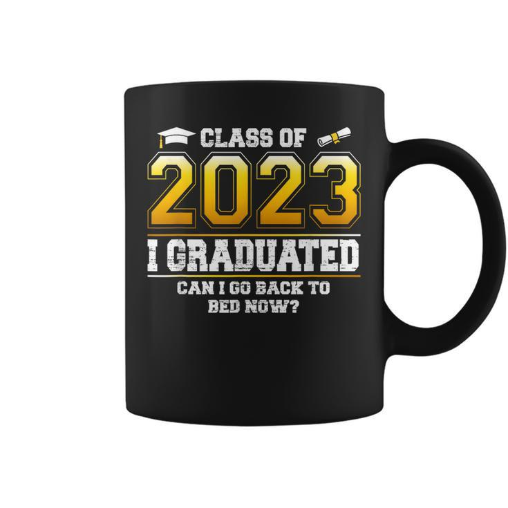 I Graduated Can I Go Back To Bed Now Funny Class Of 2023  Coffee Mug