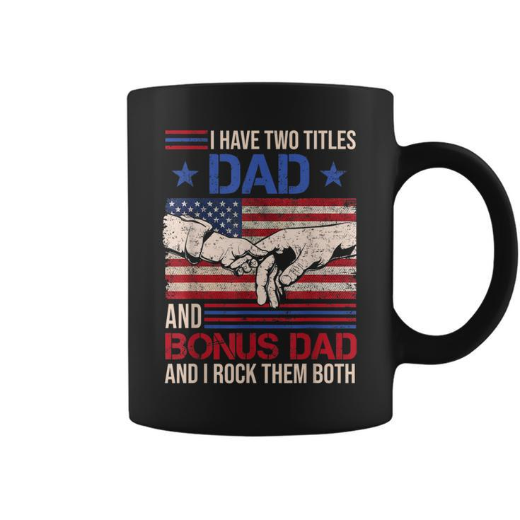 I Have Two Titles Dad And Bonus Dad Men Retro Papa Stepdad  V2 Coffee Mug