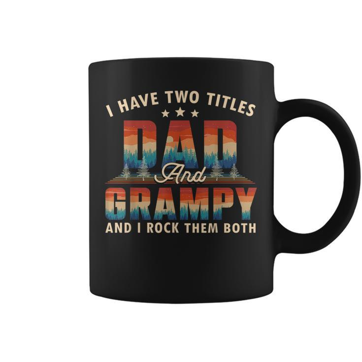 I Have Two Titles Dad And Grampy Men Retro Decor Grandpa  V5 Coffee Mug