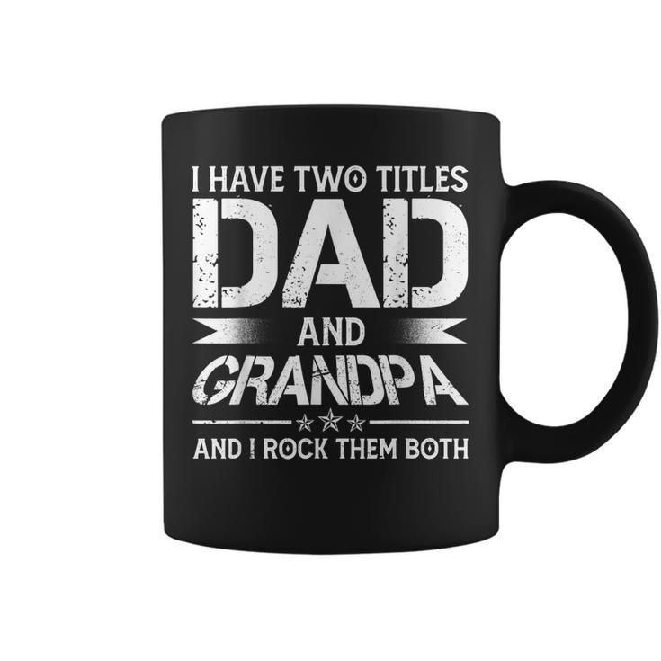 I Have Two Titles Dad And Grandpa Men Retro Decor Grandpa  V3 Coffee Mug