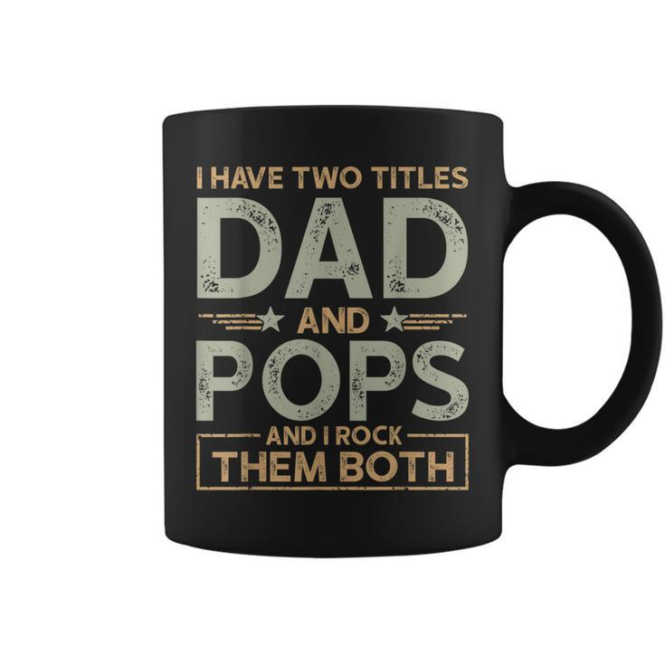 I Have Two Titles Dad And Pops Men Retro Decor Grandpa  V6 Coffee Mug