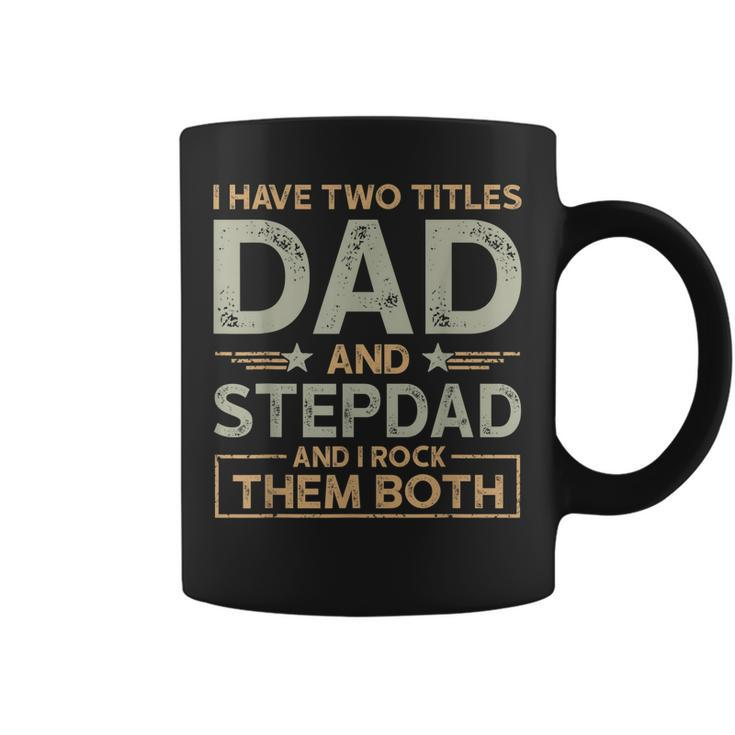 I Have Two Titles Dad And Step Dad Men Retro Decor Bonus Dad Coffee Mug