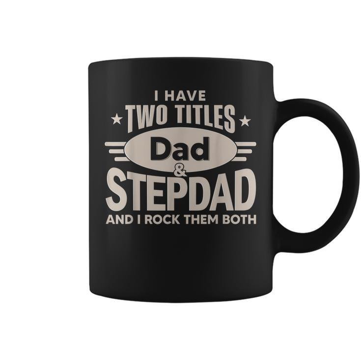 I Have Two Titles Dad And Step Dad Men Retro Decor Bonus Dad V2 Coffee Mug