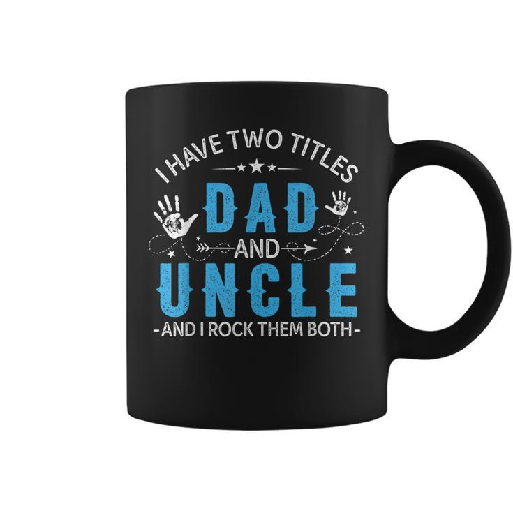 I Have Two Titles Dad And Uncle Men Retro Decor Uncle  V4 Coffee Mug