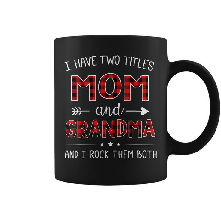 I Have Two Titles Mom And Grandma And I Rock Them Both  V3 Coffee Mug