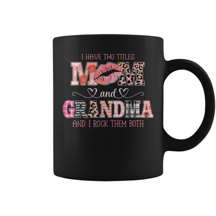 I Have Two Titles Mom And Grandma Women Leopard Grandma  Coffee Mug