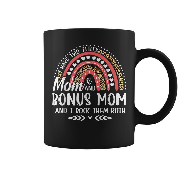 I Have Two Titles Mom Bonus Mom Mothers Day Leopard Rainbow  Coffee Mug