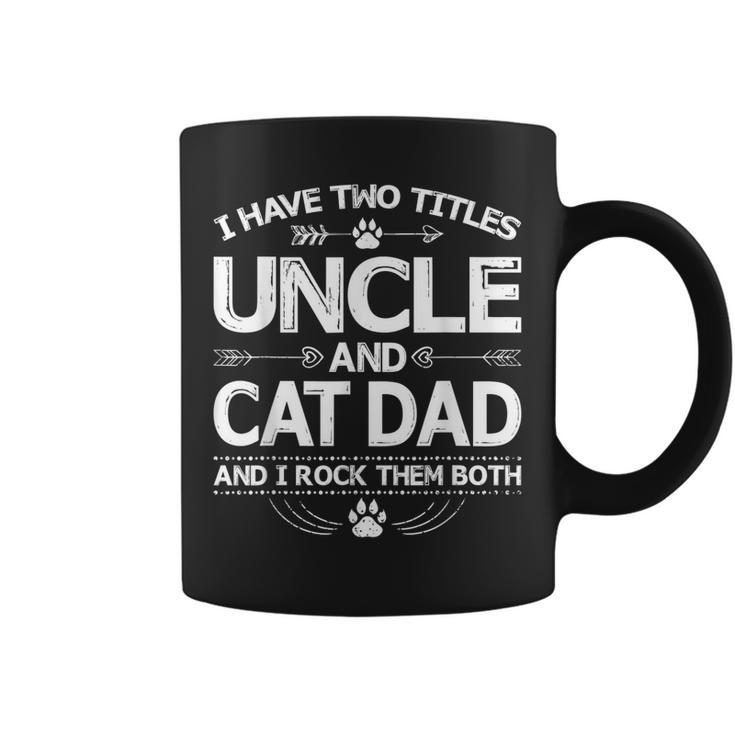 I Have Two Titles Uncle And Cat Dad  Fathers Day Family  V2 Coffee Mug