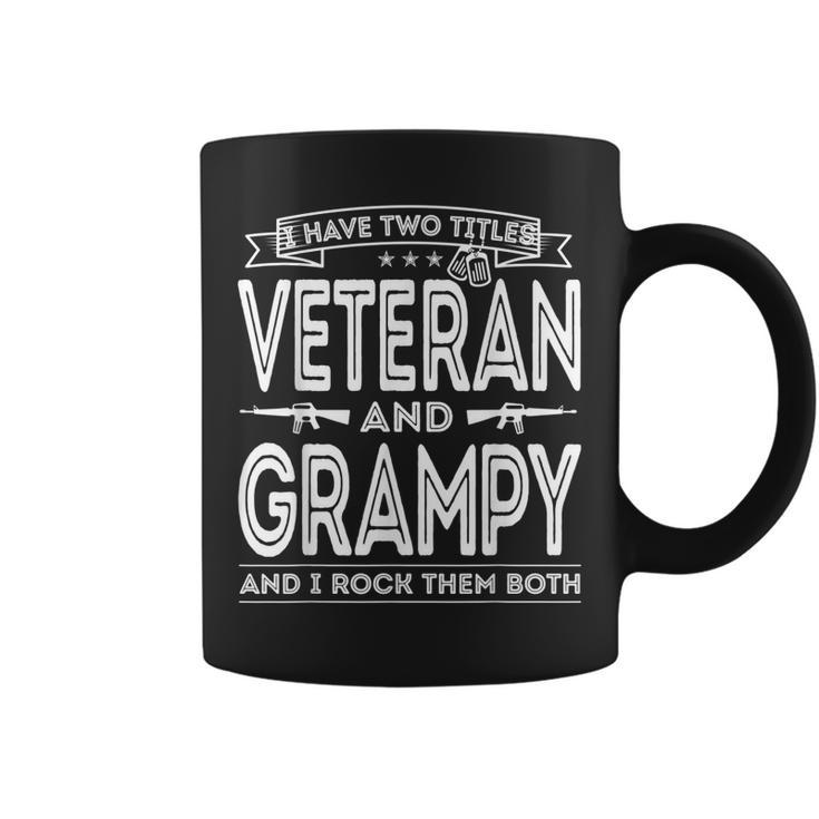 I Have Two Titles Veteran And Grampy Funny Proud Us Army  Gift For Mens Coffee Mug