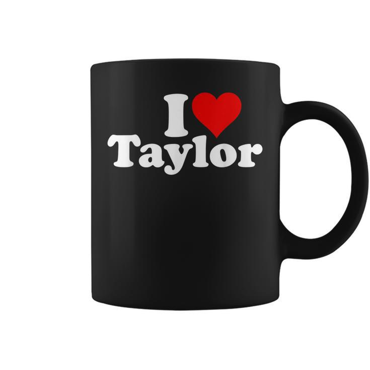 I Heart Love Taylor  Coffee Mug
