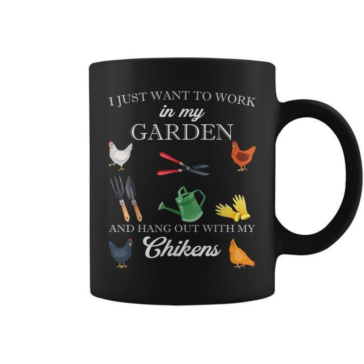 I Just Want To Work In My Garden And Hang Out Chicken Gift For Mens Coffee Mug