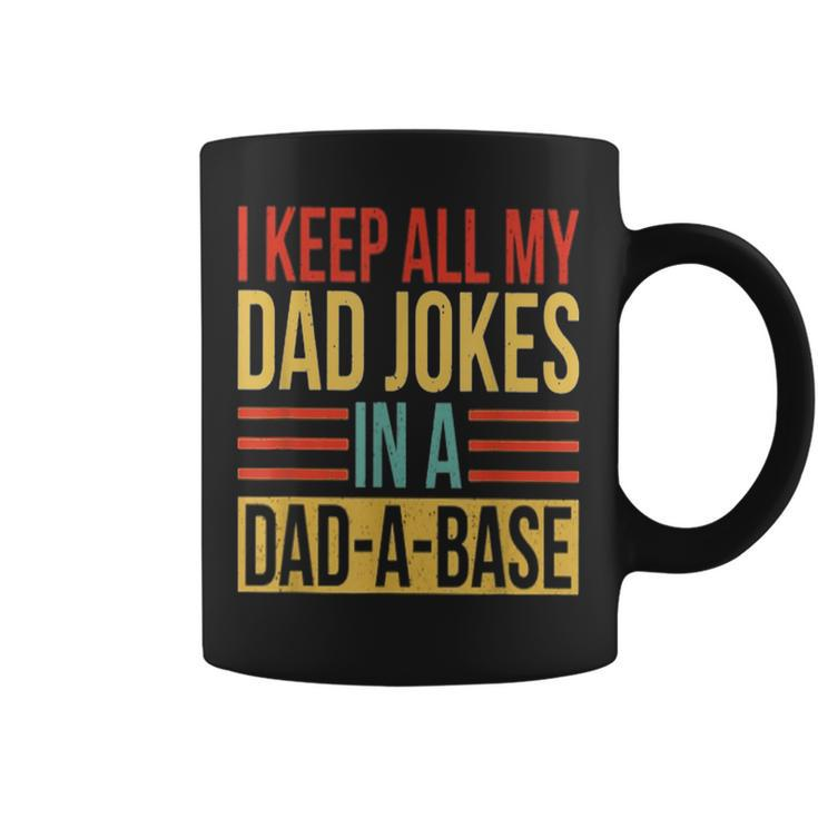 I Keep All My Dad Jokes In A Dad-A-Base Vintage Fathers Day Coffee Mug