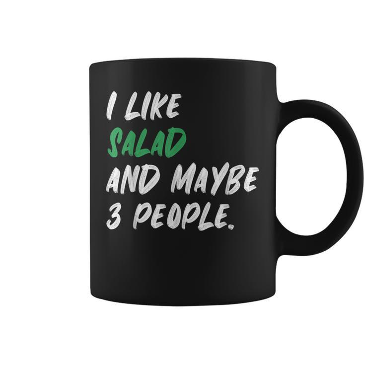 I Like Salad And Maybe 3 People Vegetarian Vegan Coffee Mug