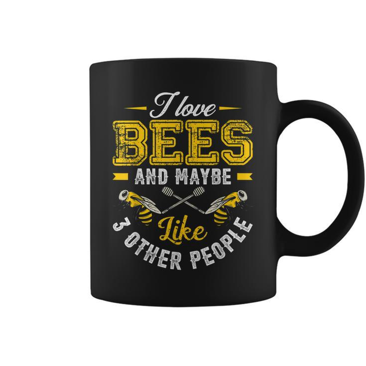 I Love Bees And Maybe Like 3 Other People Gift For Bee Lover Coffee Mug