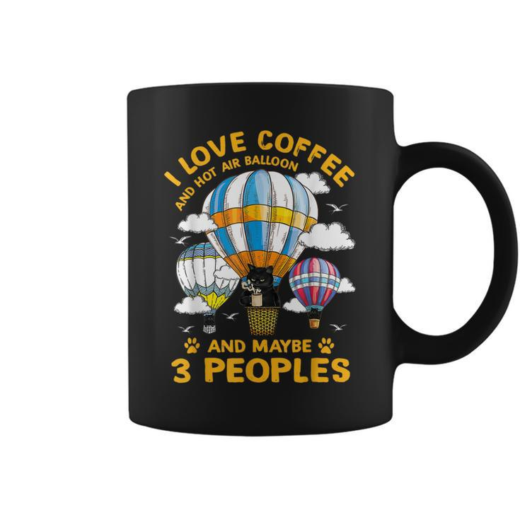 I Love Coffee And Hot Air Balloon And Maybe 3 People Cat Coffee Mug