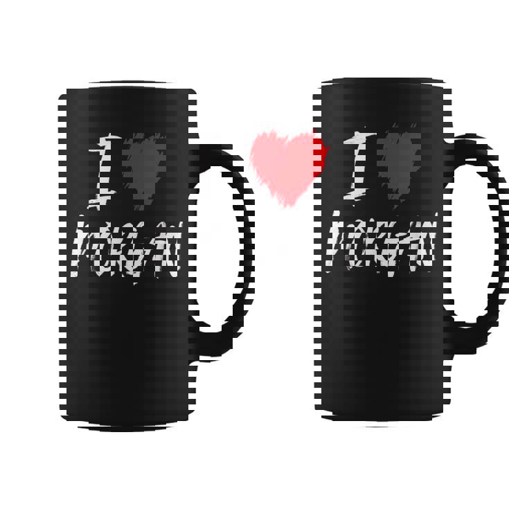 I Love Morgan Red Heart Daughter Wife Girlfriend Aunt Sister Coffee Mug